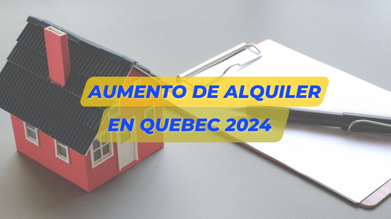 Aumento de Alquiler en Quebec 2024